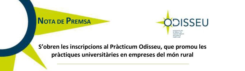 S’obren les inscripcions al Pràcticum Odisseu, que promou les pràctiques universitàries en empreses del món rural